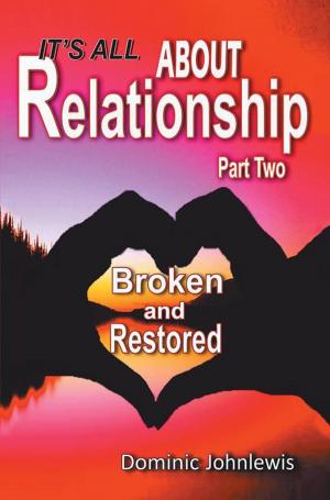 Cover of the book It’S All About Relationship Part Two by Luke Ike