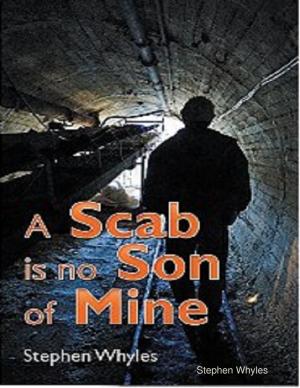 bigCover of the book A Scab Is No Son of Mine by 