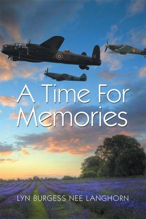 Cover of the book A Time for Memories by Ashley Mottram