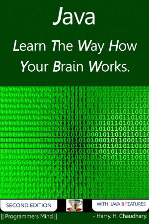 Book cover of Java : Learn The Way How Your Brain Works.