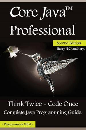 Book cover of Core Java Professional : Think Twice - Code Once, Complete Java Programming Guide.