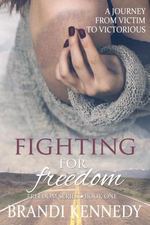 Cover of the book Fighting For Freedom by M.A. Stacie