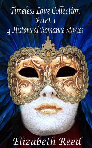 Cover of the book Timeless Love Collection Part 1: 4 Historical Romance Stories by Luna Mitchell