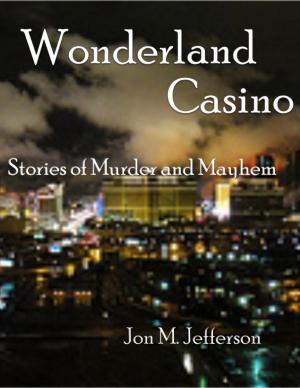 Cover of the book Wonderland Casino by Jon M. Jefferson