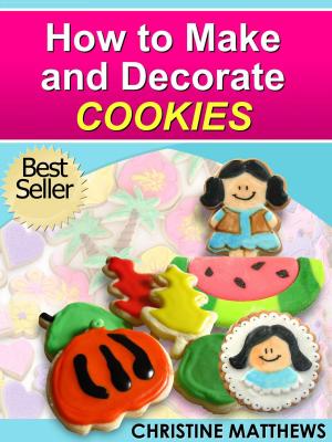 Cover of the book How to Make and Decorate Cookies by Allrecipes.com