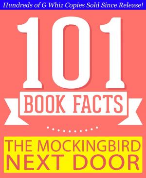 Cover of the book The Mockingbird Next Door: Life with Harper Lee - 101 Amazing Facts You Didn't Know by The Dà Má Collective 大 麻