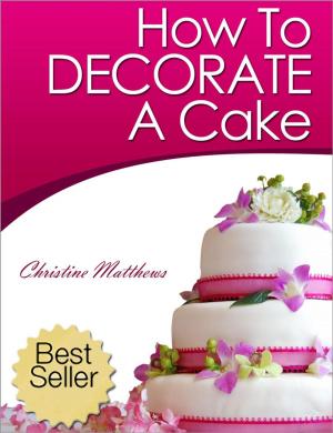 Book cover of How To Decorate A Cake