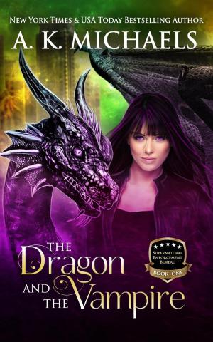 Book cover of Supernatural Enforcement Bureau, The Dragon and the Vampire