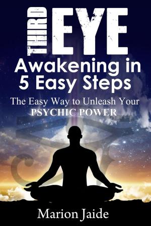 Cover of Third Eye Awakening in 5 Easy Steps