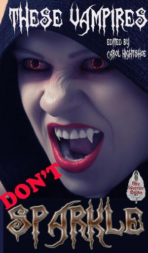 Cover of the book These Vampires Don't Sparkle by L. J. Bonham, Tyree Kimber, Cynthia Ward, Tony Thorne MBE, Hugh B. Long, Gerri Leen, Erin Lale