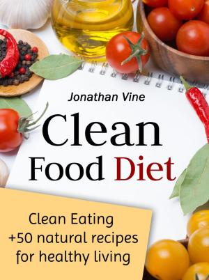 Cover of the book Clean Food Diet by Grant Hall