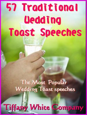 Book cover of 57 Traditional Wedding Toast Speeches - The most popular Wedding Toast Speeches