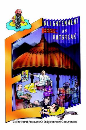 Cover of the book Enlightenment An Outbreak - Six first hand accounts of Enlightenment Occurrences by Madhukar Thompson