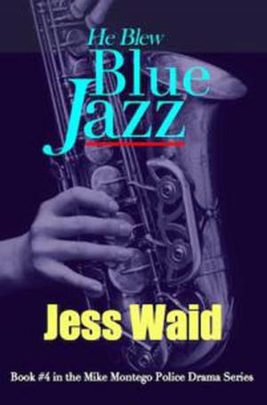 Cover of the book He Blew Blue Jazz by William J. Caunitz