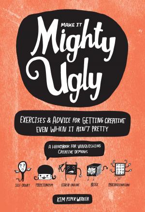 Cover of the book Make It Mighty Ugly by Karen Bonnell, Kristin Little