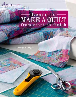 Cover of the book Learn to Make a Quilt from Start to Finish by Tabetha Hedrick