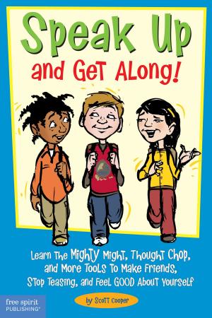 Cover of the book Speak Up and Get Along! by Susan Stone Kessler, Ed.D., April M. Snodgrass, M.Ed., Andrew T. Davis, Ed.D