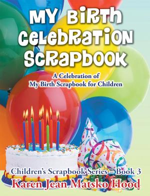 Book cover of My Birth Celebration Scrapbook