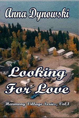 Cover of the book Looking for Love: Harmony Villiage Series, Vol. 1 by Angelina Assanti