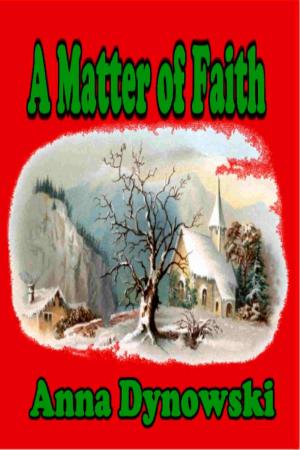 Cover of the book A Matter of Faith: Harmony Village Series, Vol. 2 by Terry L. White