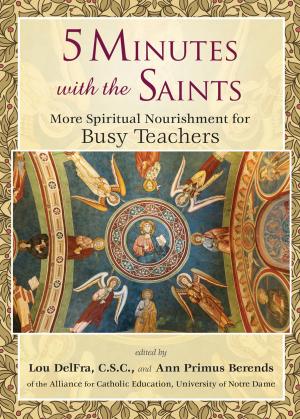Cover of the book 5 Minutes with the Saints by Thomas Lickona, Judith Lickona, William Boudreau, MD