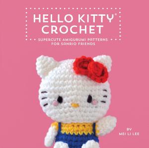 Cover of the book Hello Kitty Crochet by Elizabeth Laban, Nana Barbara Trostler, Grandpa Myron Laban