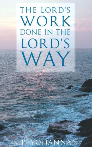 Cover of the book The Lord's Work Done in the Lord's Way by K.P. Yohannan