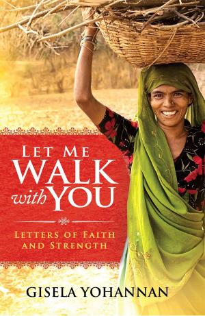 Book cover of Let Me Walk with You: Letters of Faith and Strength