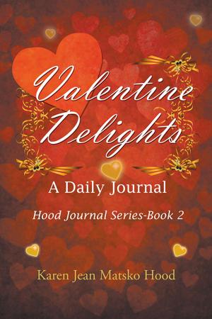 Cover of the book Valentine Delights Journal by Karen Jean Matsko Hood