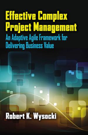 Cover of the book Effective Complex Project Management by Gerald I. Kendall, Kathleen M. Austin