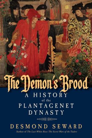 Cover of the book The Demon's Brood: A History of the Plantagenet Dynasty by Jane Glover