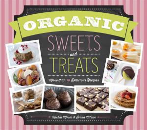 Cover of the book Organic Sweets and Treats by Melissa d'Arabian, Raquel Pelzel