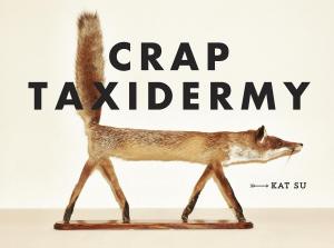 bigCover of the book Crap Taxidermy by 