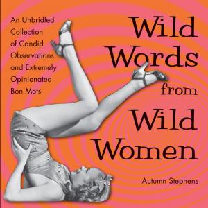 Cover of the book Wild Words from Wild Women by Peggy McColl