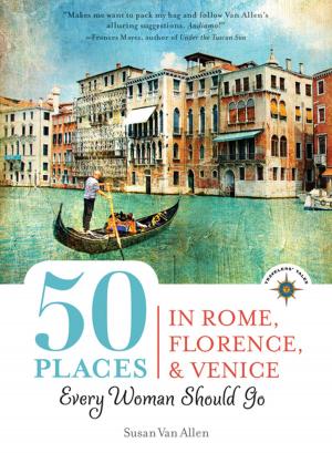 Book cover of 50 Places in Rome, Florence and Venice Every Woman Should Go