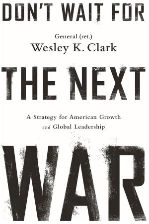 Cover of the book Don't Wait for the Next War by Stephen L. Carter