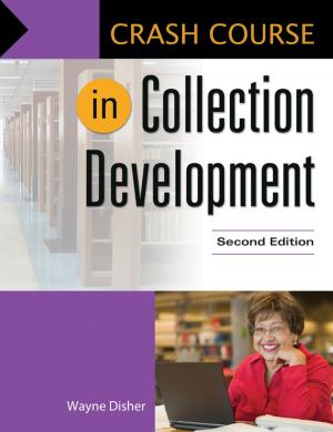 Cover of the book Crash Course in Collection Development, 2nd Edition by Margaux Del Guidice, Rose Luna