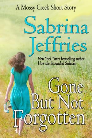 Cover of the book Gone But Not Forgotten by Susan Kearney
