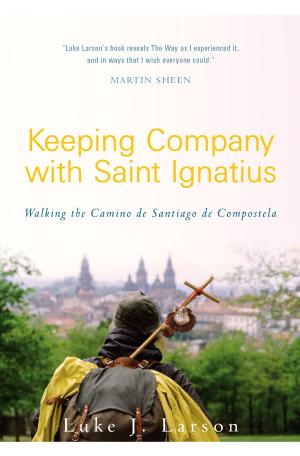 Book cover of Keeping Company with Saint Ignatius