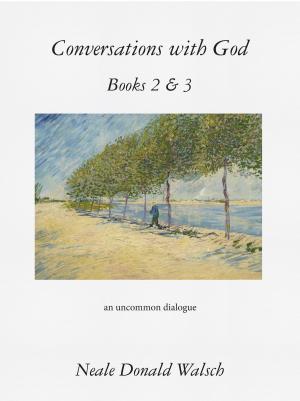 Cover of the book Conversations with God, Books 2 & 3 by Lynn Grabhorn, Mina Parker