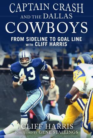 Cover of the book Captain Crash and the Dallas Cowboys by Bob Logan, Pete Cava