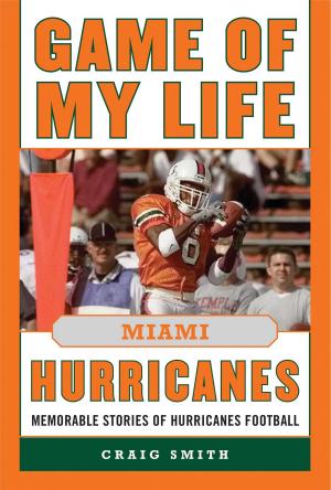 Cover of the book Game of My Life Miami Hurricanes by Brent Zwerneman