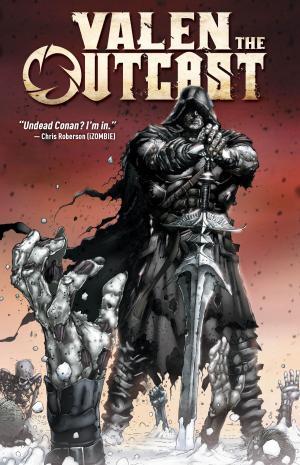 Cover of the book Valen the Outcast Vol. 1 by Kirsten Smith, Kurt Lustgarten