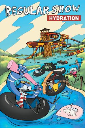 Cover of the book Regular Show Original Graphic Novel Vol. 1: Hydration by Yamie Chess