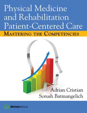 Cover of the book Physical Medicine and Rehabilitation Patient-Centered Care by Dr. Glen E. Getz, PhD, ABN