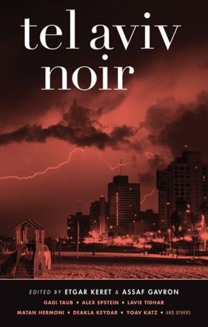 Cover of the book Tel Aviv Noir by Philippe Boegner