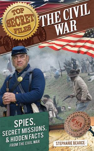 Cover of the book Top Secret Files: The Civil War by Bronwyn MacFarlane