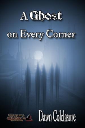 Cover of the book A Ghost on Every Corner by Jay Seate