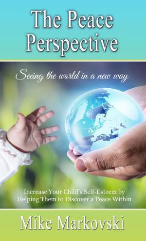 Cover of the book The Peace Perspective by Megan Woolsey, Alison Lee