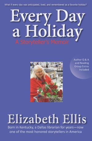 Cover of the book Every Day A Holiday by Erica Taylor